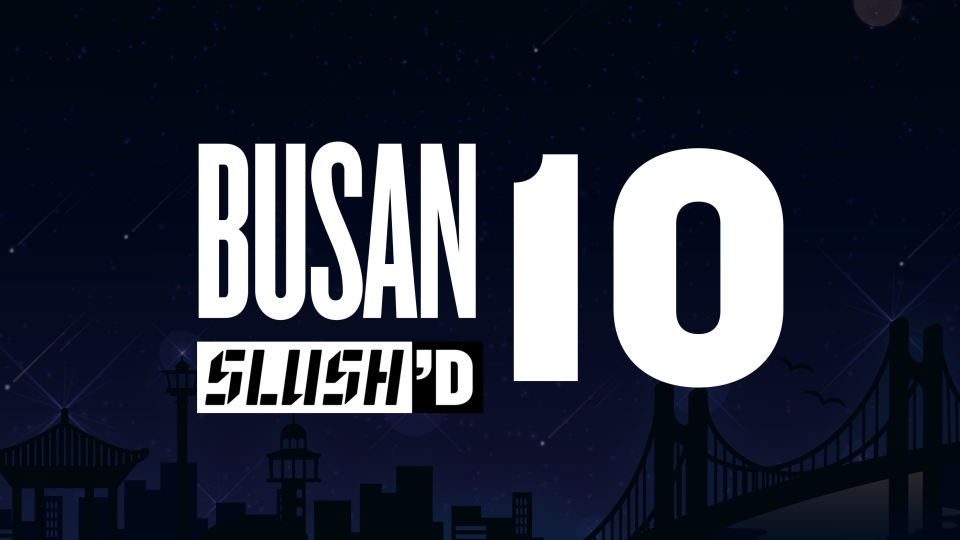 BUSAN Slush'D 10 - 이벤터스